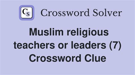 muslim leader crossword clue|Muslim religious leader Crossword Clue.